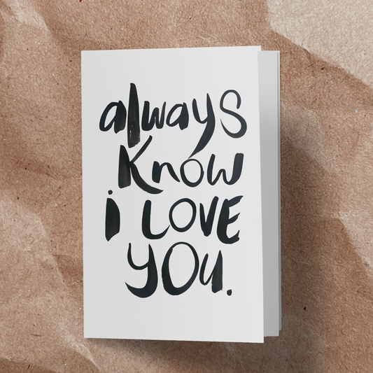 Always know I love you