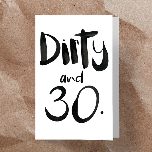 Dirty and 30
