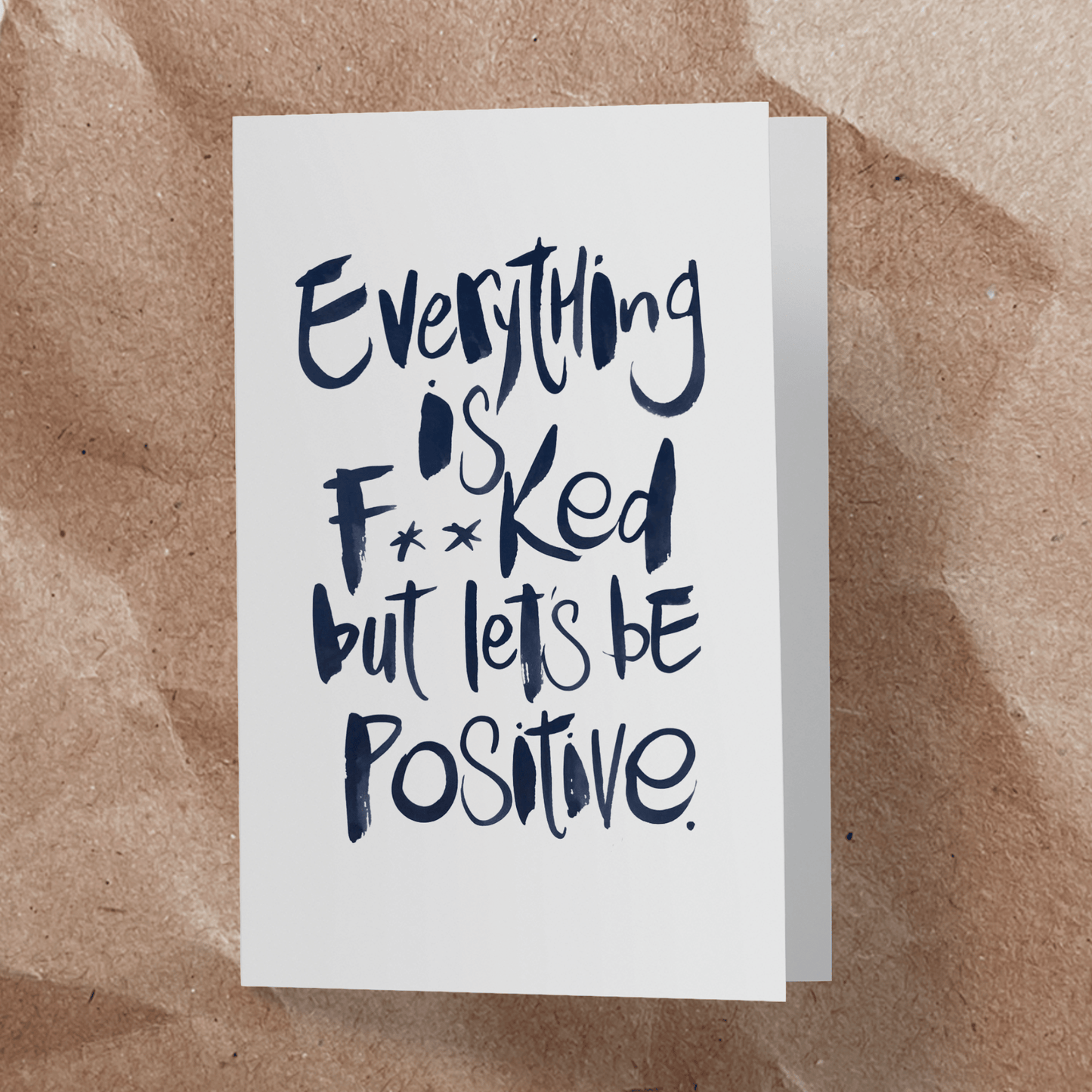 Everything is f**ked but lets be positive.