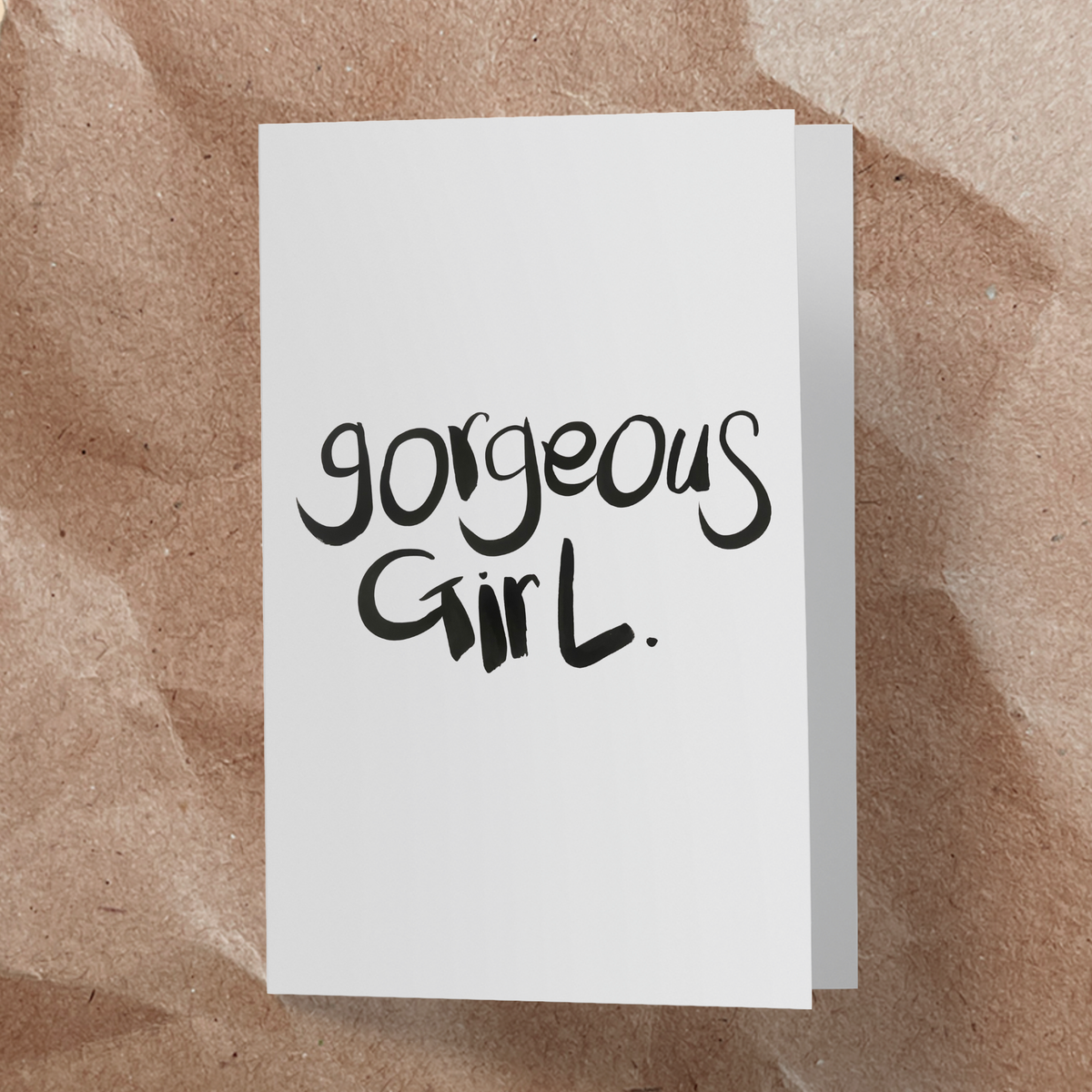 Gorgeous Girl Card - Handkarma