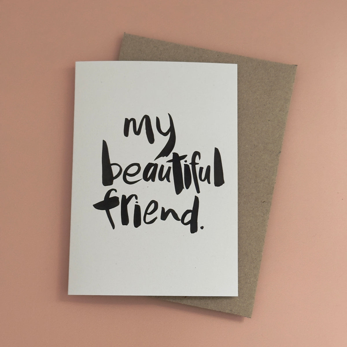 My beautiful friend Card - Handkarma