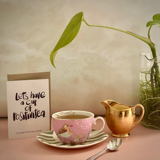 Let's have a cup of positivitea.