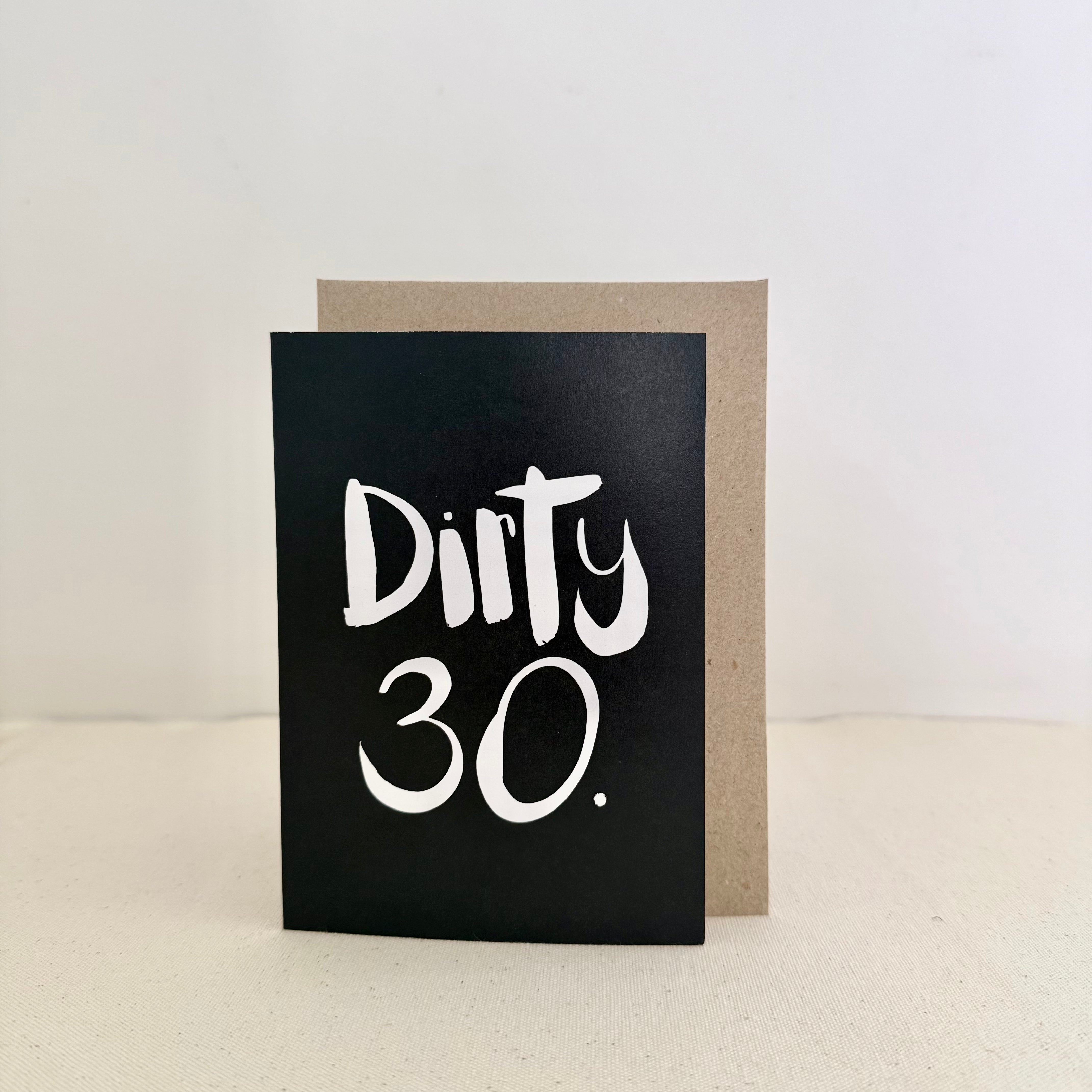 Dirty 30 Birthday Card - Handkarma