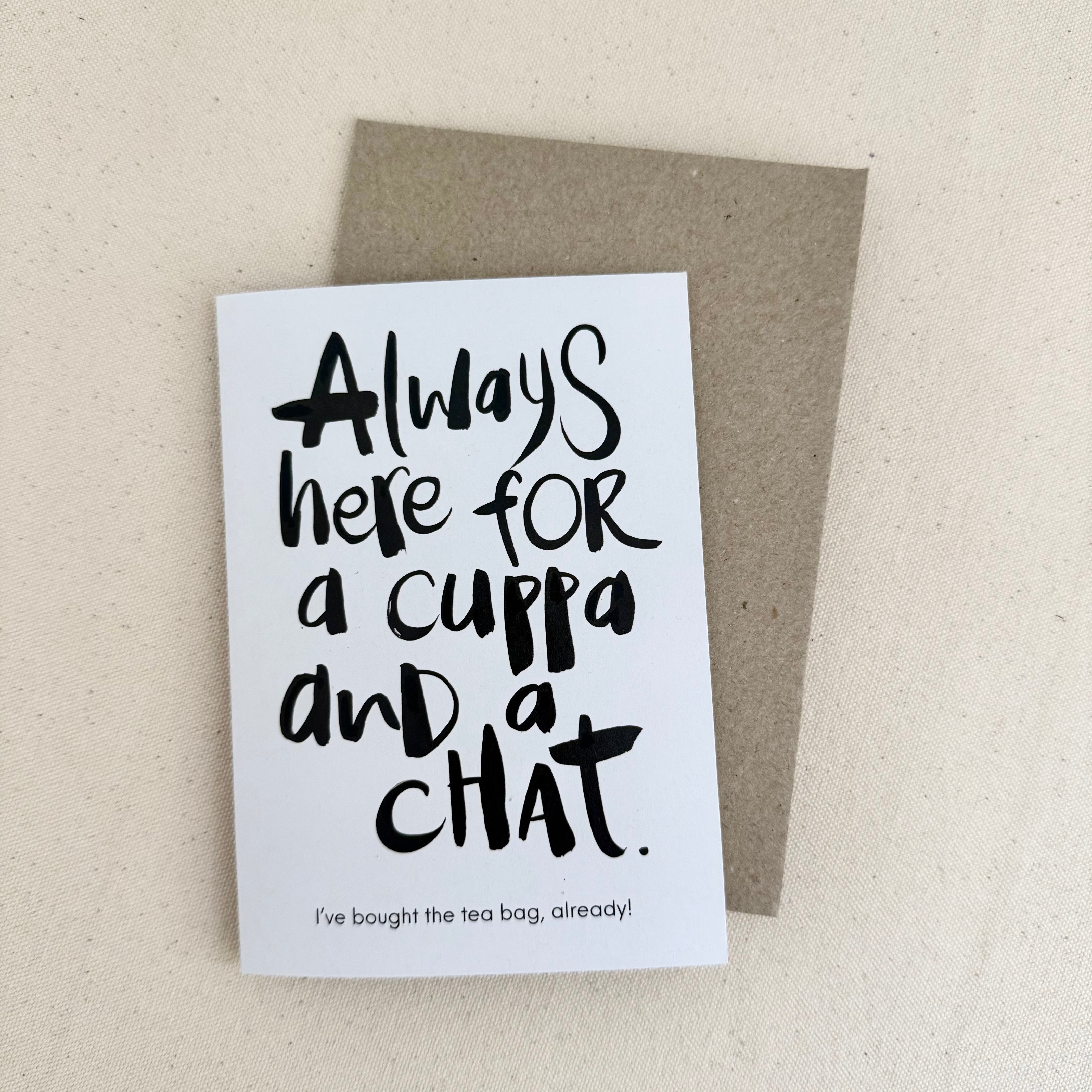 Always here for a cuppa and a chat Tea Bag Card - Handkarma