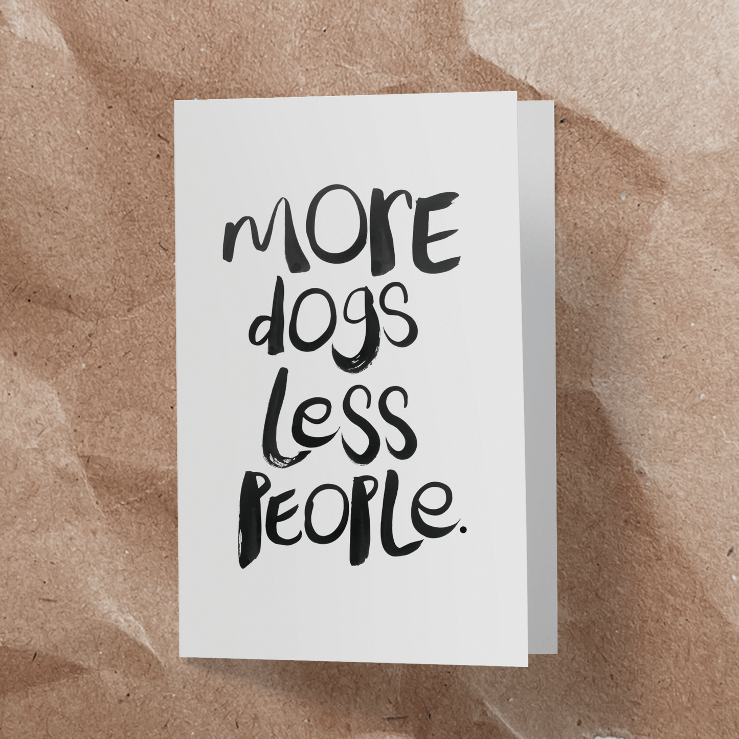 More Dogs less people.