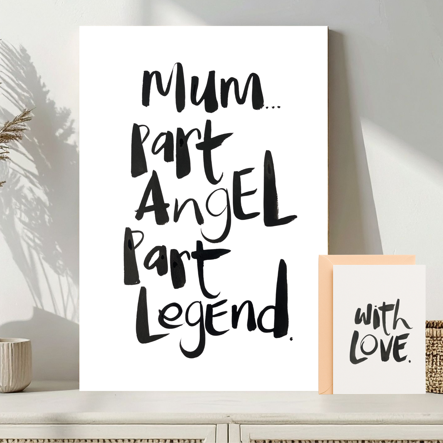 Mum, part angel, part legend A4 & Free Card
