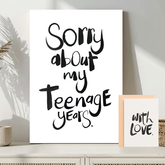 Sorry about my teenage years -A4 & Free Card