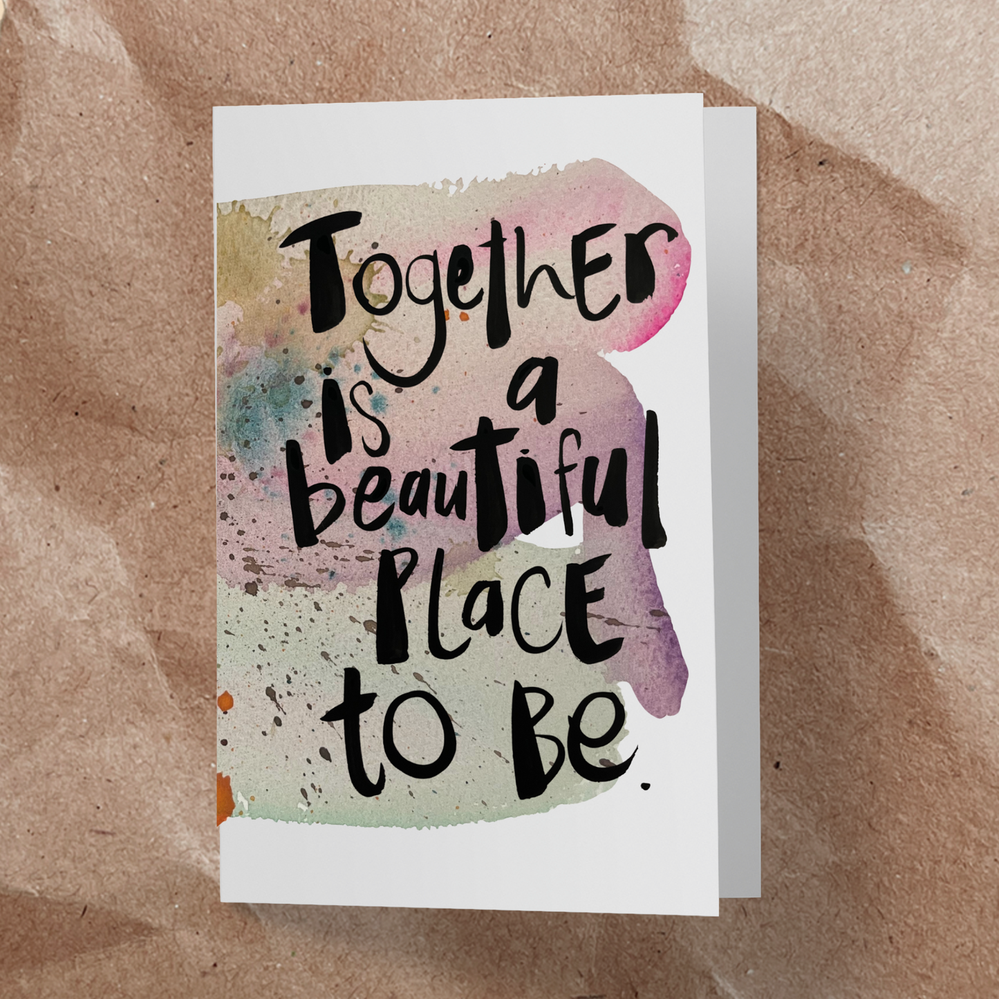 Together is a beautiful place to be - Watercolour