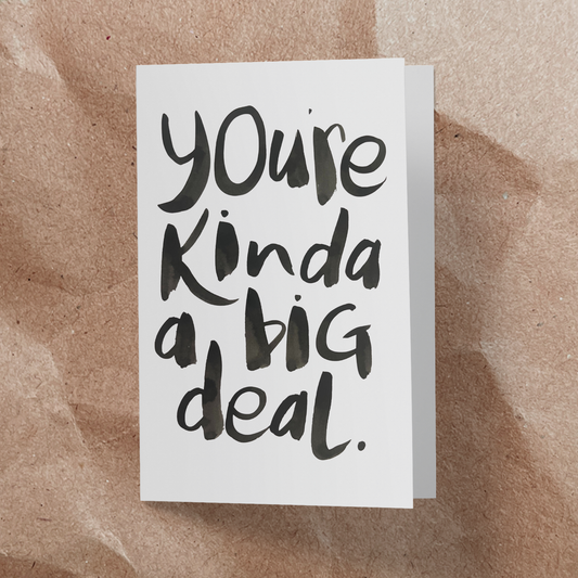 You're kinda a big deal.