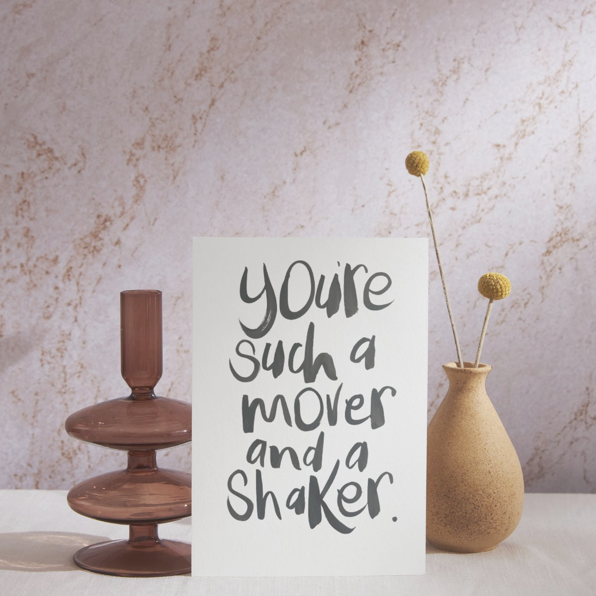 Youre such a mover and a shaker card - Handkarma